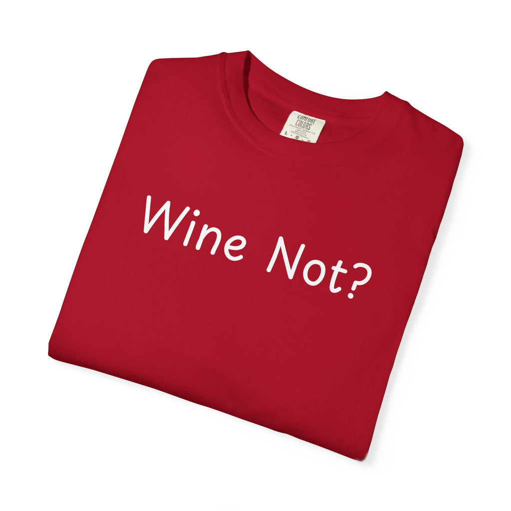 Comfort colors 1717 Template 1768690714646-Wine-Not-in-white-letters