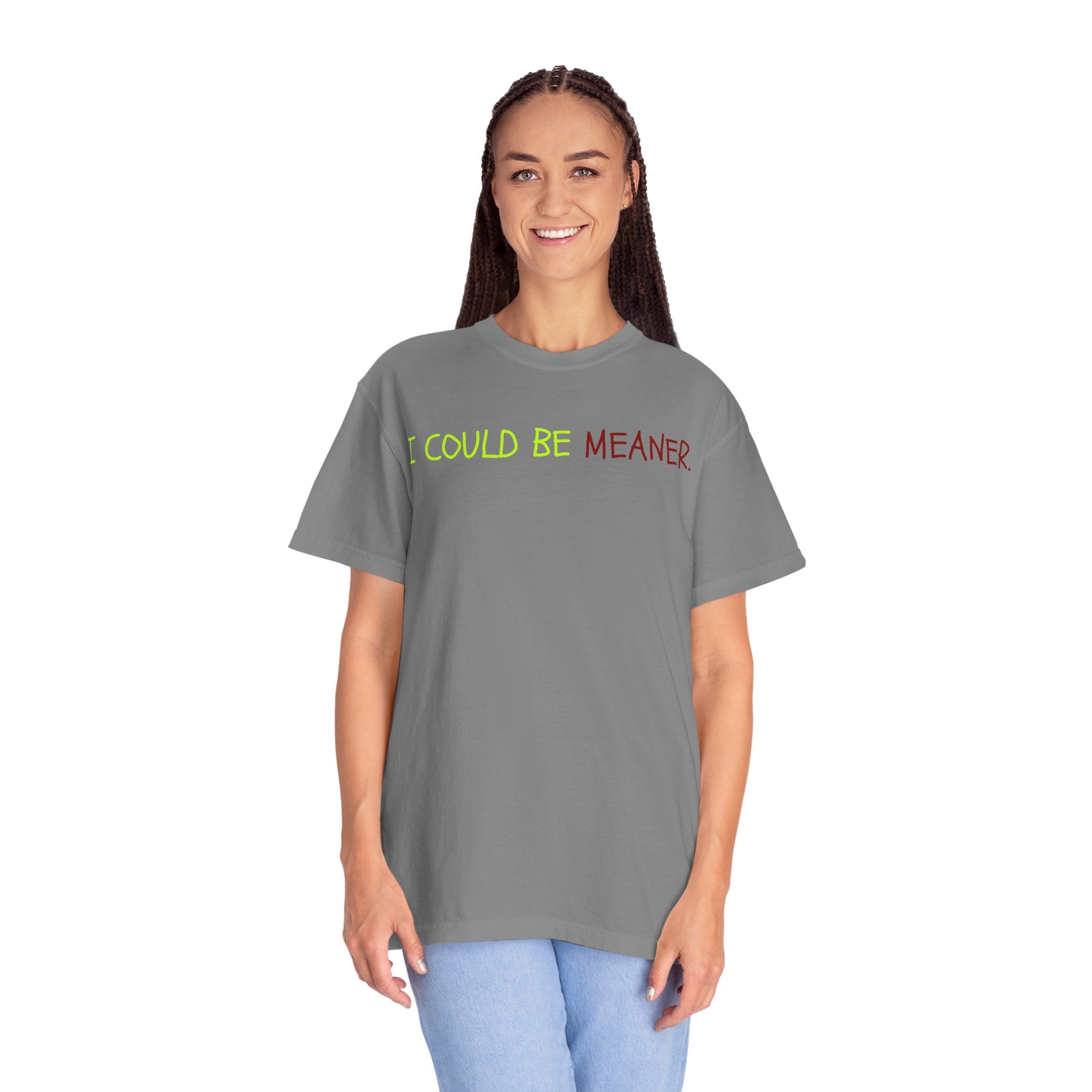 Comfort colors 1717 Template 1768370712592-I-COULD-BE-MEANER
