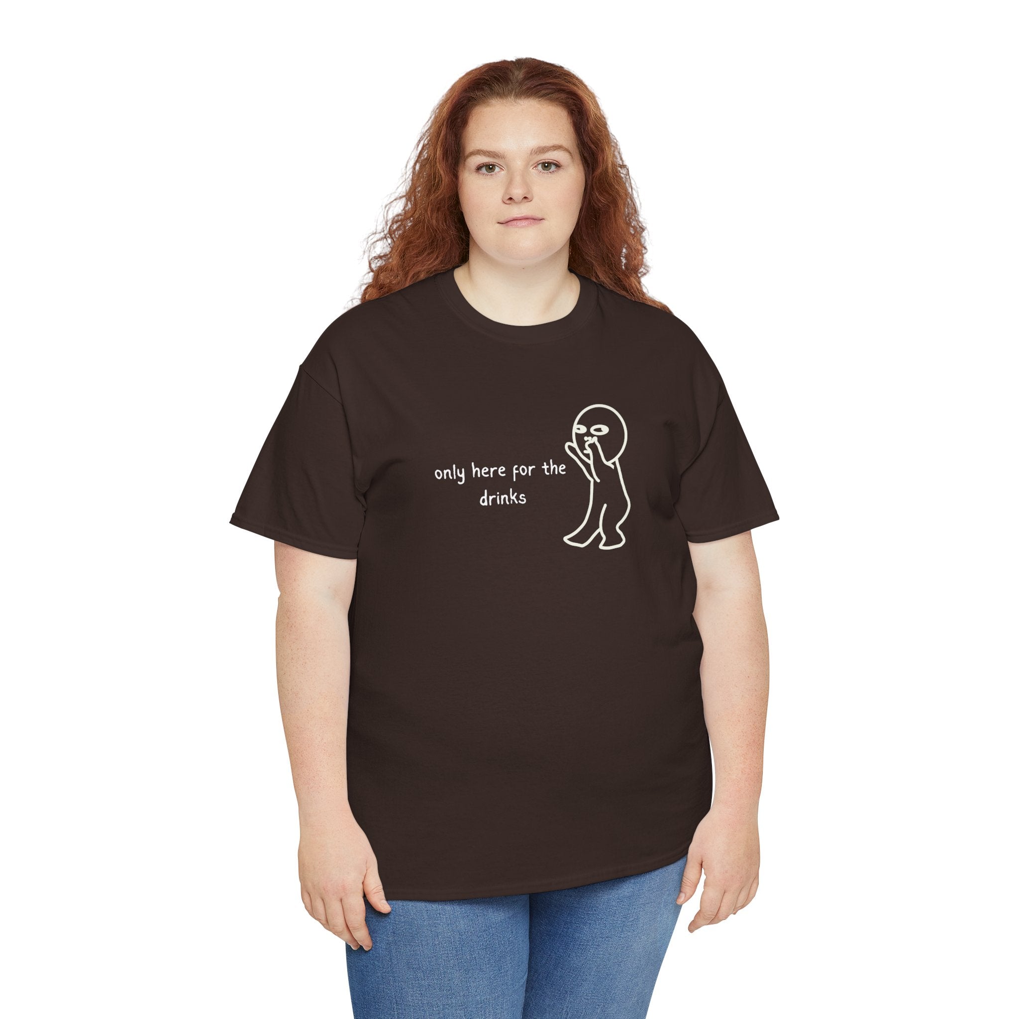 “Only Here for the Drinks” T‑Shirt — Funny Party Graphic Tee