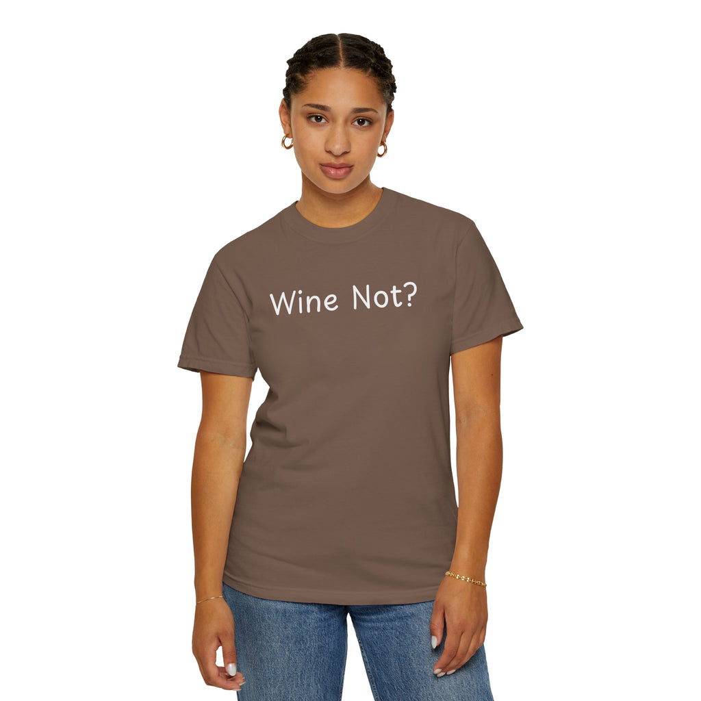 Comfort colors 1717 Template 1768690714646-Wine-Not-in-white-letters