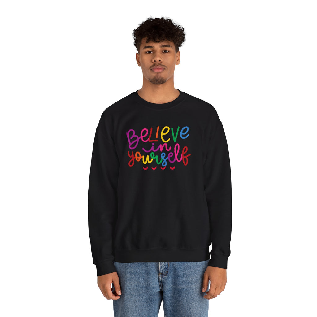 Believe in Yourself Crewneck Sweatshirt — Rainbow Inspirational Graphic