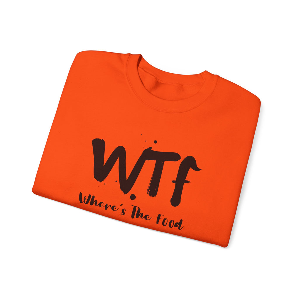 Sweatshirt — "WTF Where's The Food" Funny Crewneck for Foodies