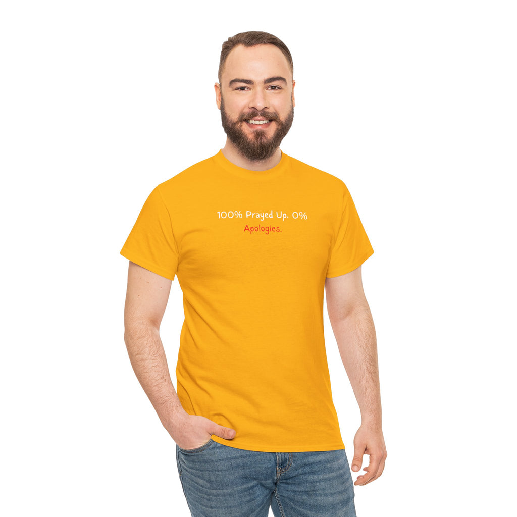100% Prayed Up, 0% Apologies T-Shirt — Faith Bold Gospel Tee