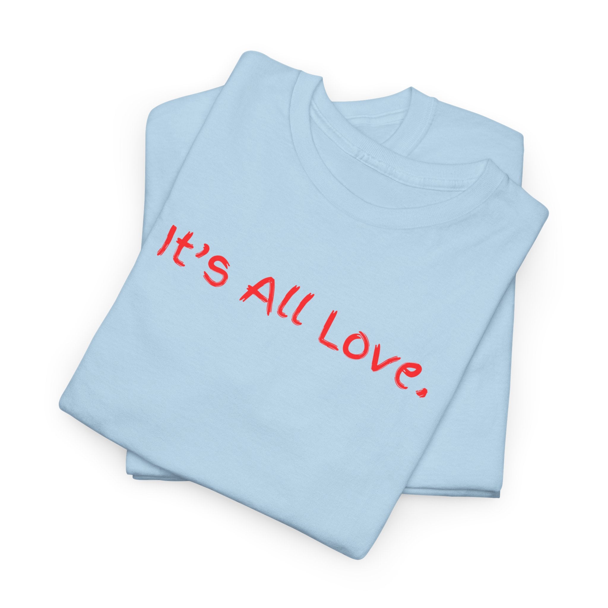 It's All Love Tee — Minimal Red Script Graphic T-Shirt