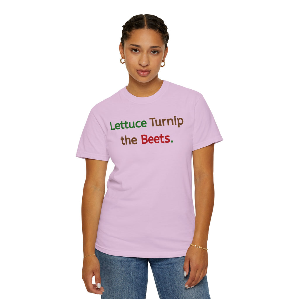 Lettuce Turnip the Beets T-Shirt