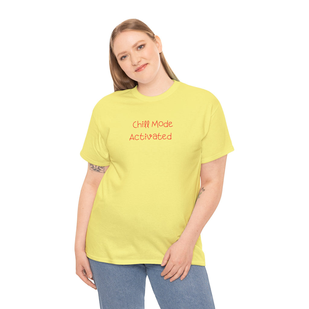 Chill Mode Activated T-Shirt