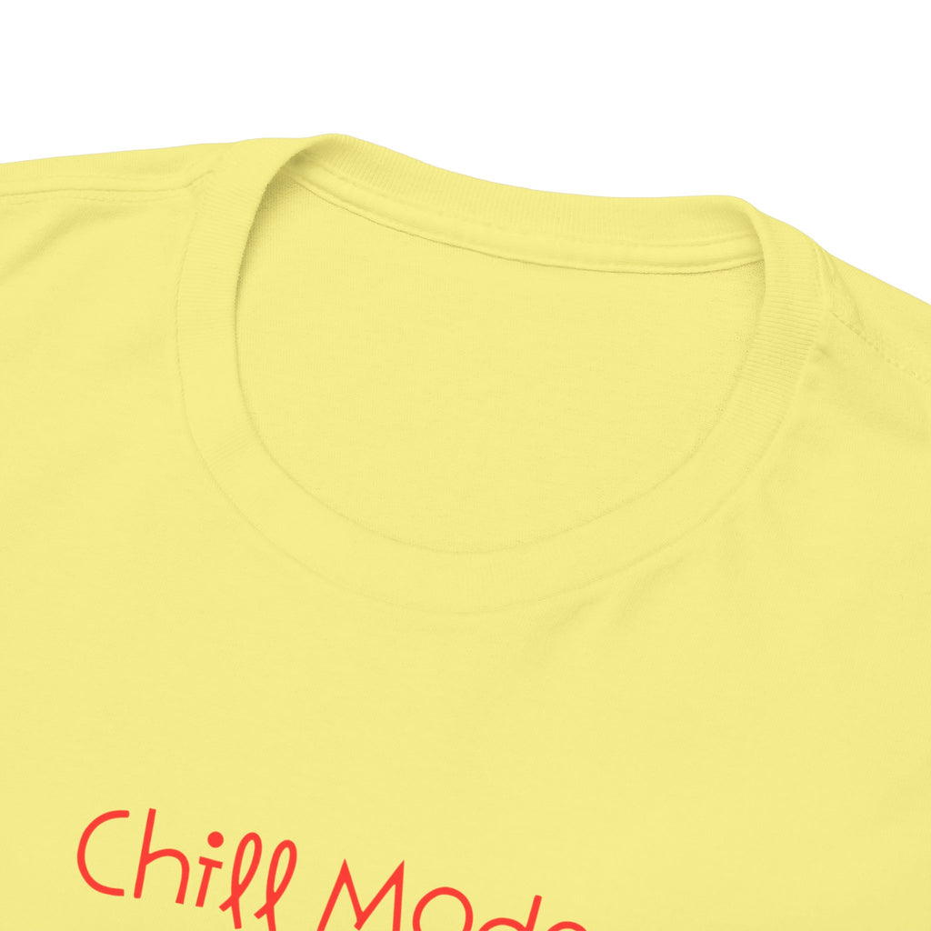 Chill Mode Activated T-Shirt