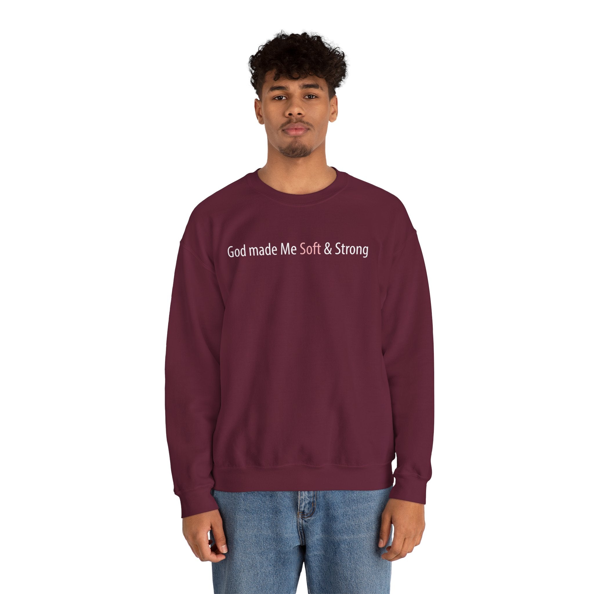 Crewneck Sweatshirt — "God Made Me Soft & Strong" Inspirational Graphic