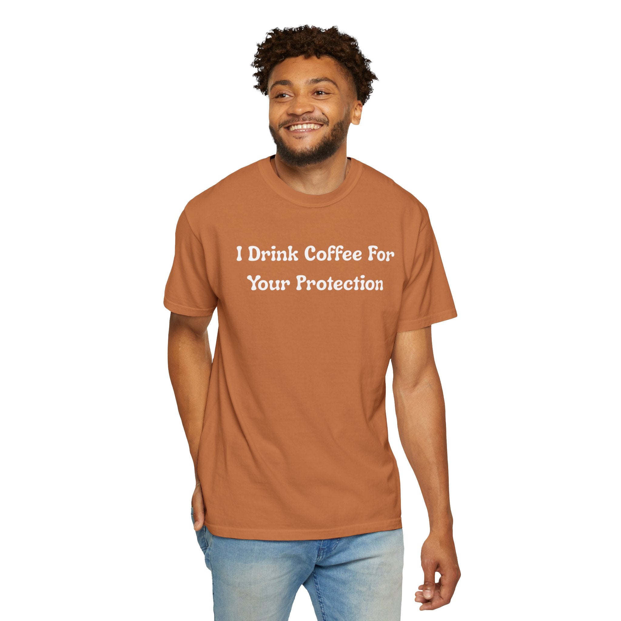 Comfort colors 1717 Template 1769057726424-I-Drink-Coffee-For-Your-Protection