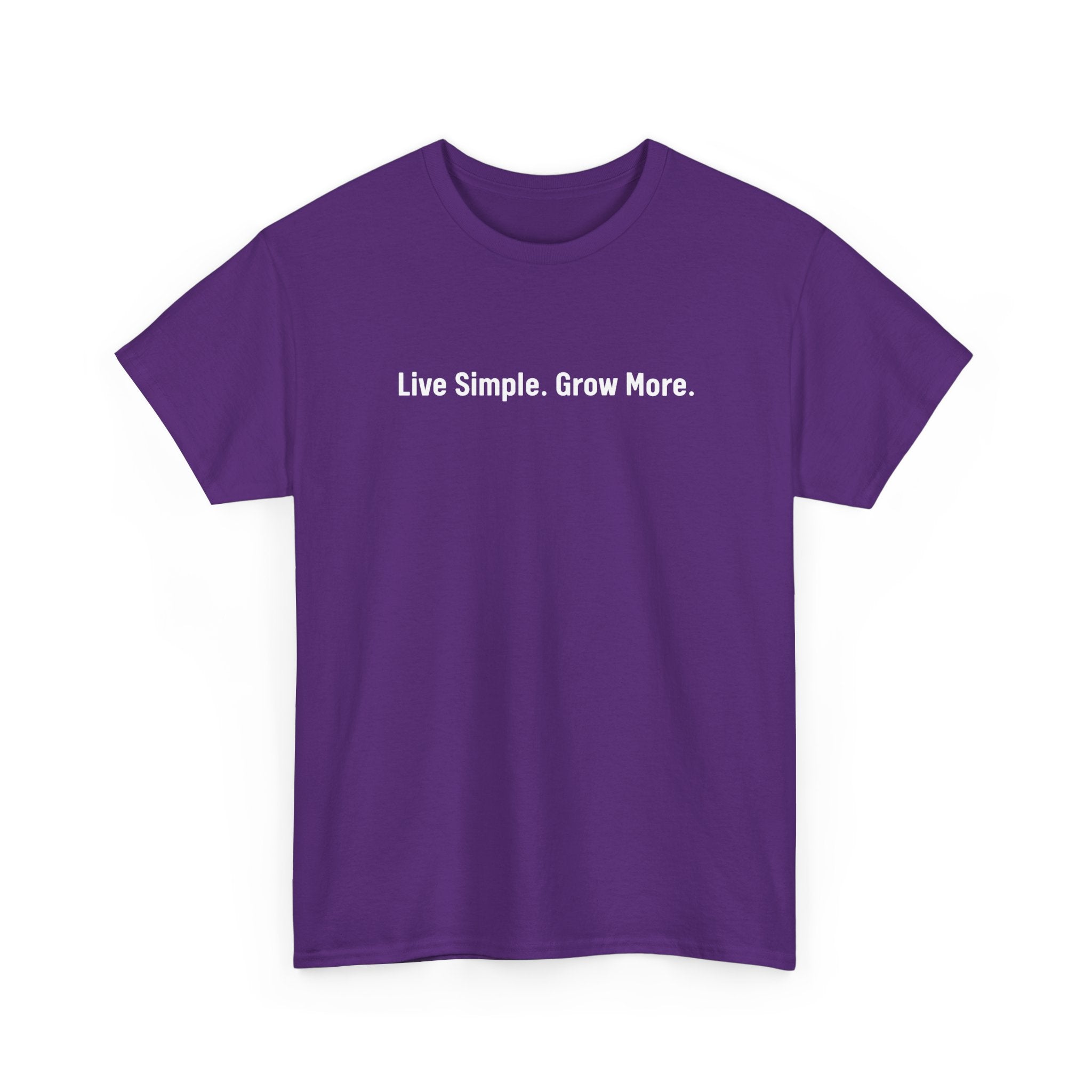 Live Simple. Grow More. Tee