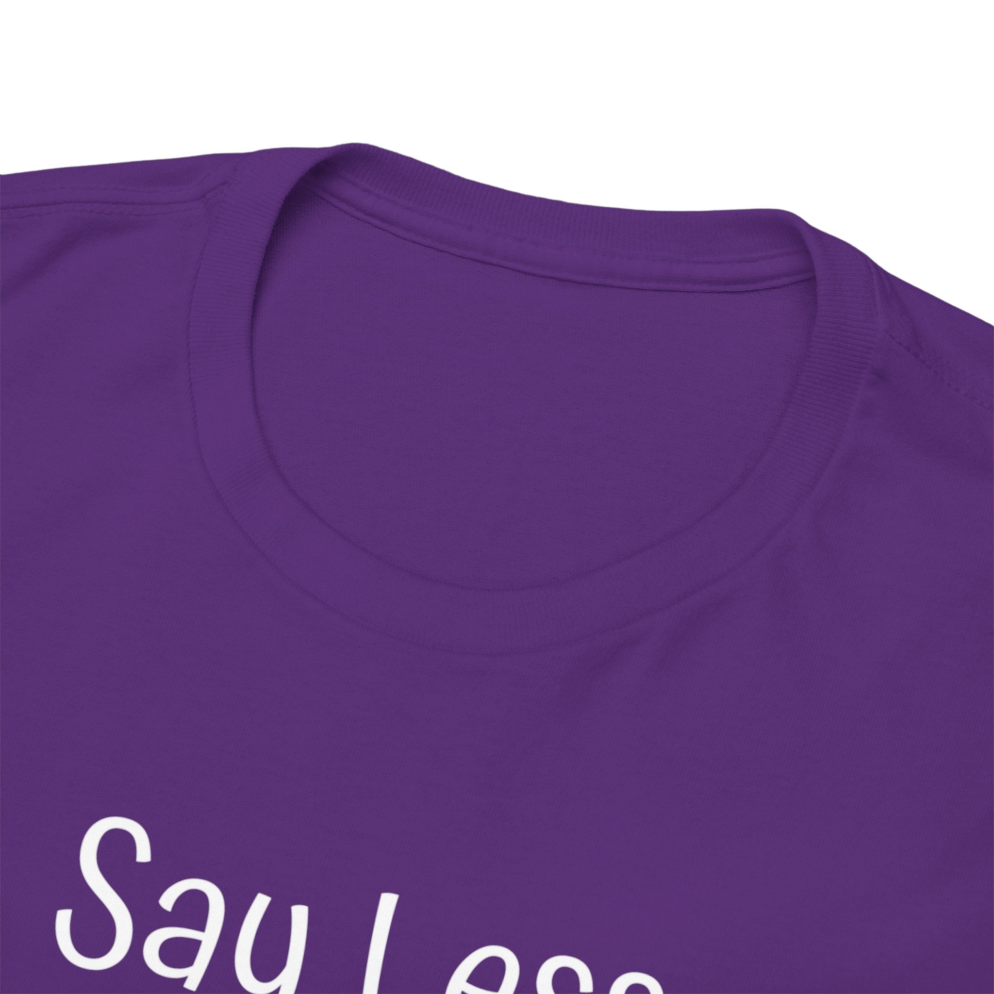 Say Less Tee — Minimalist Black Graphic T-Shirt
