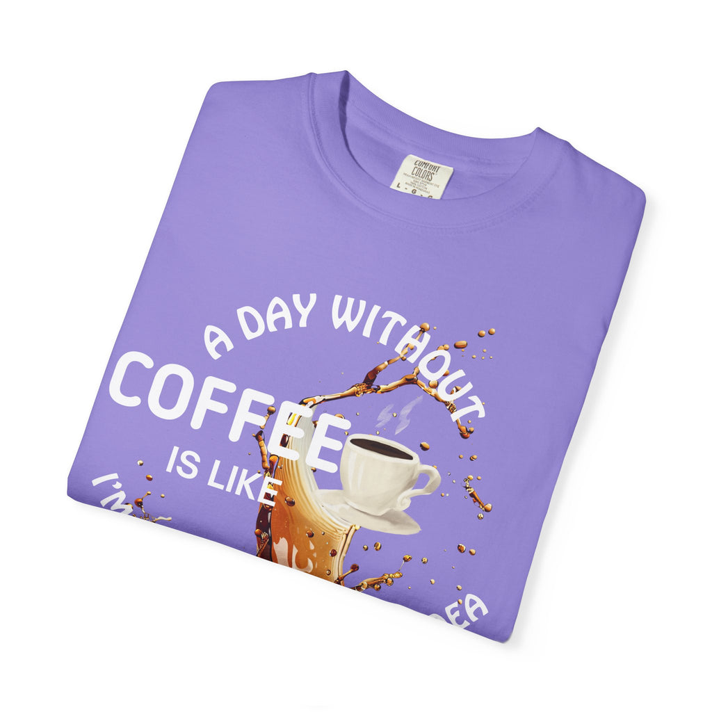 Comfort colors 1717 Template 1769057704088-A-DAY-WITHOUT-COFFEE