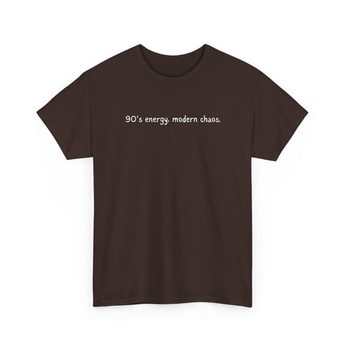 90's Energy, Modern Chaos T-Shirt