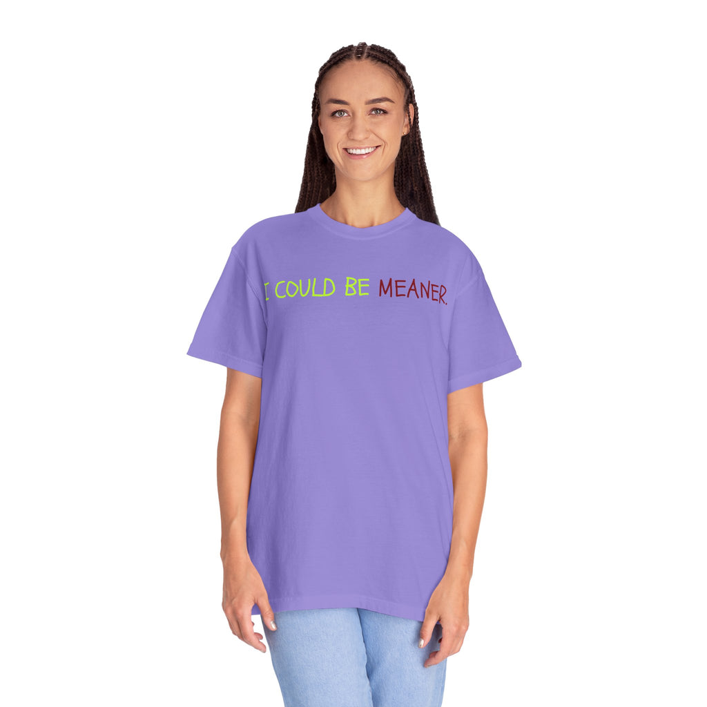 Comfort colors 1717 Template 1768370712592-I-COULD-BE-MEANER