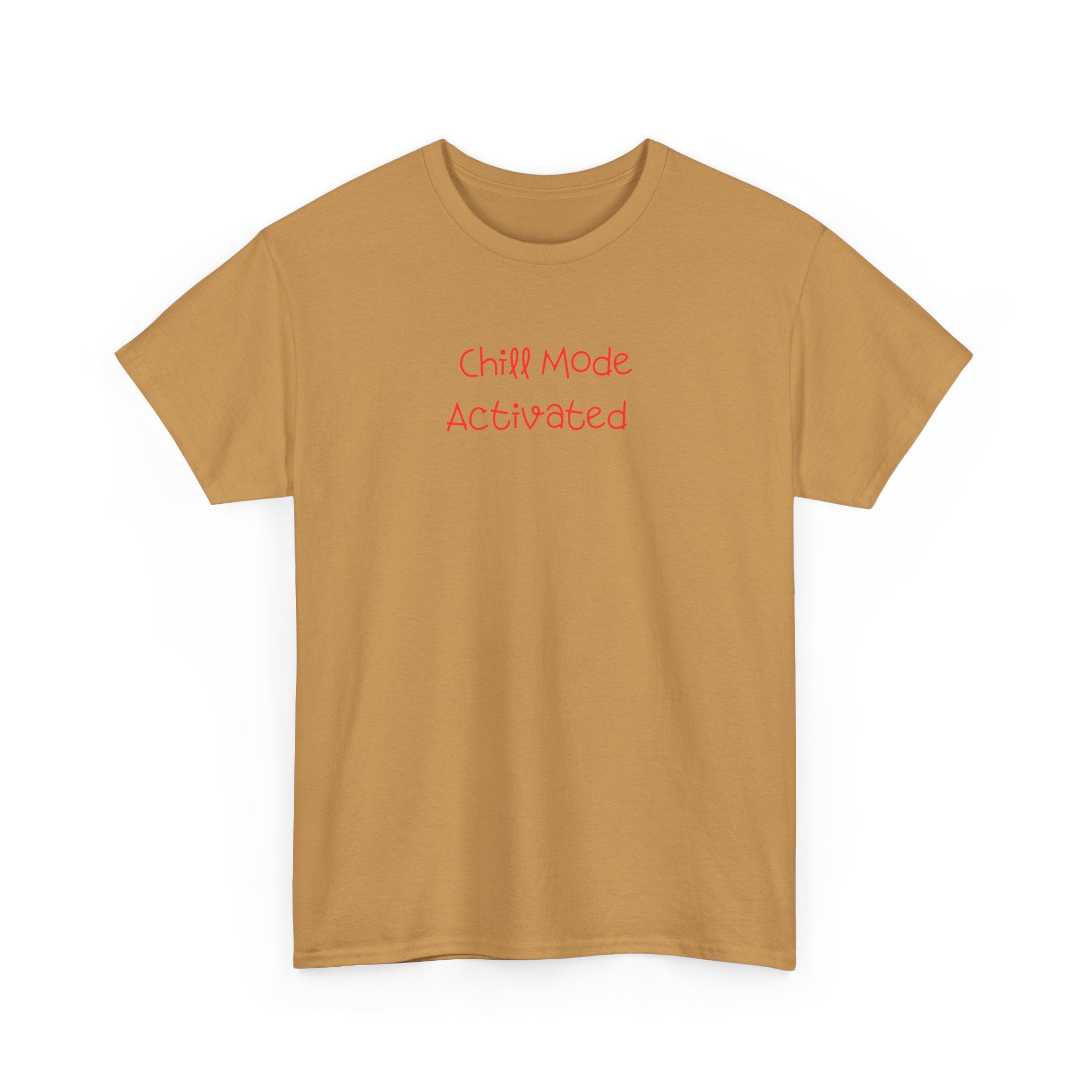 Chill Mode Activated T-Shirt