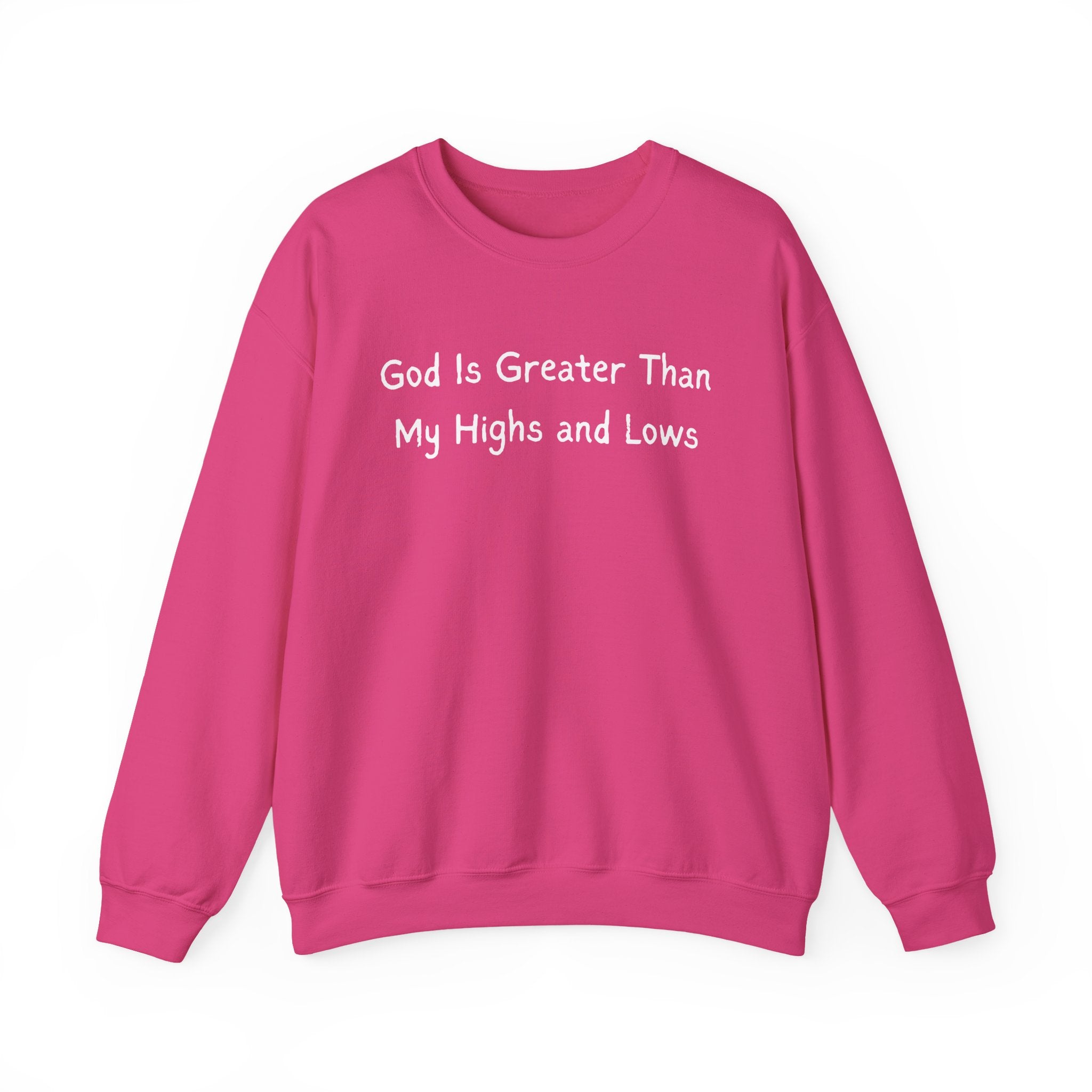 Christian Sweatshirt "God Is Greater Than My Highs and Lows" – Inspirational Crewneck