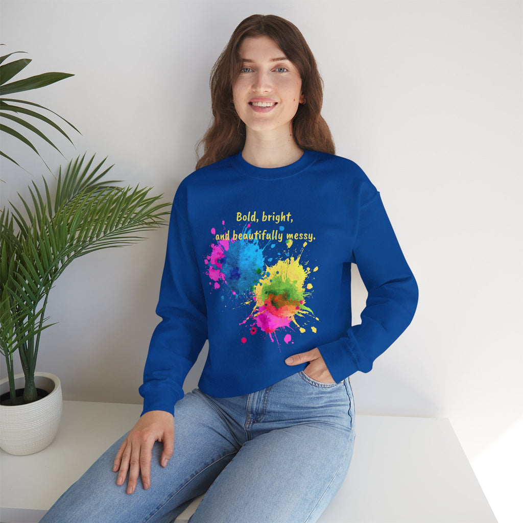 Crewneck Sweatshirt — "Bold, Bright, and Beautifully Messy" Color Splash