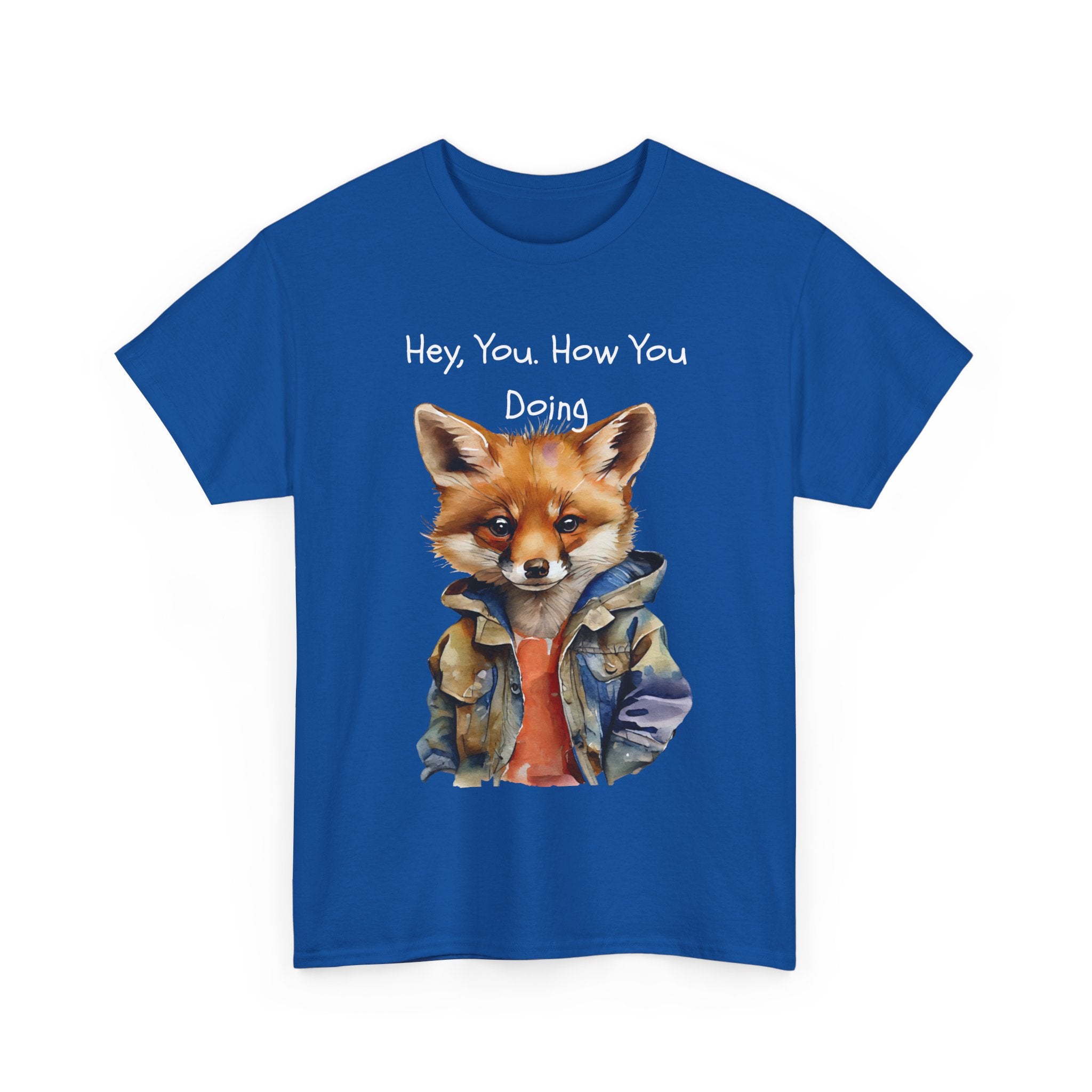 Hey, You How You Doing Fox T-Shirt