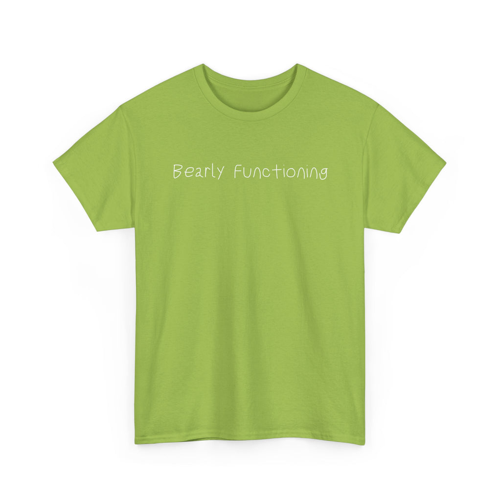 Bearly Functioning T-Shirt — Funny Relatable Graphic Tee for Introverts & Busy People