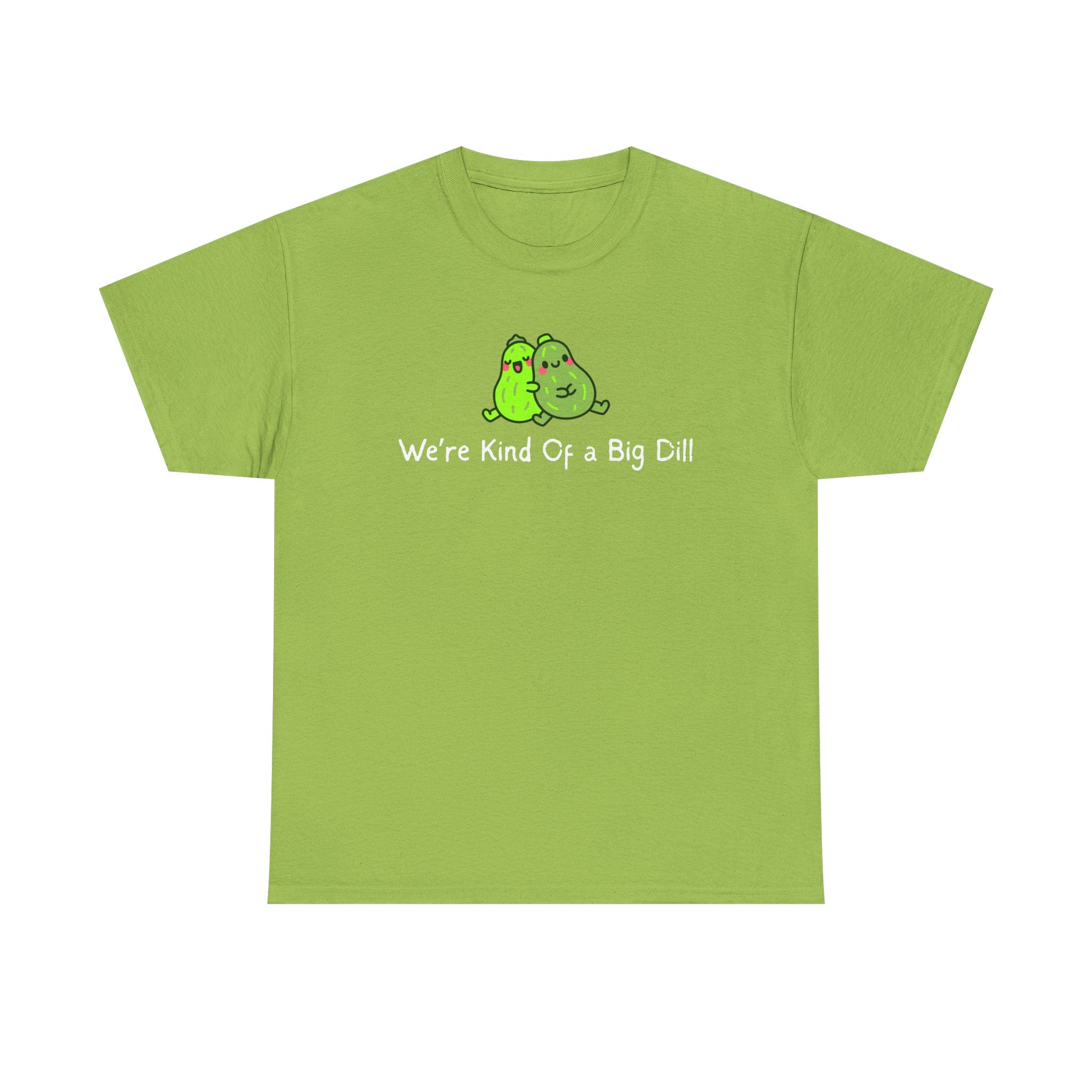 Big Dill Pickle Couple T-Shirt — "We're Kind Of a Big Dill" Cute Pun Tee
