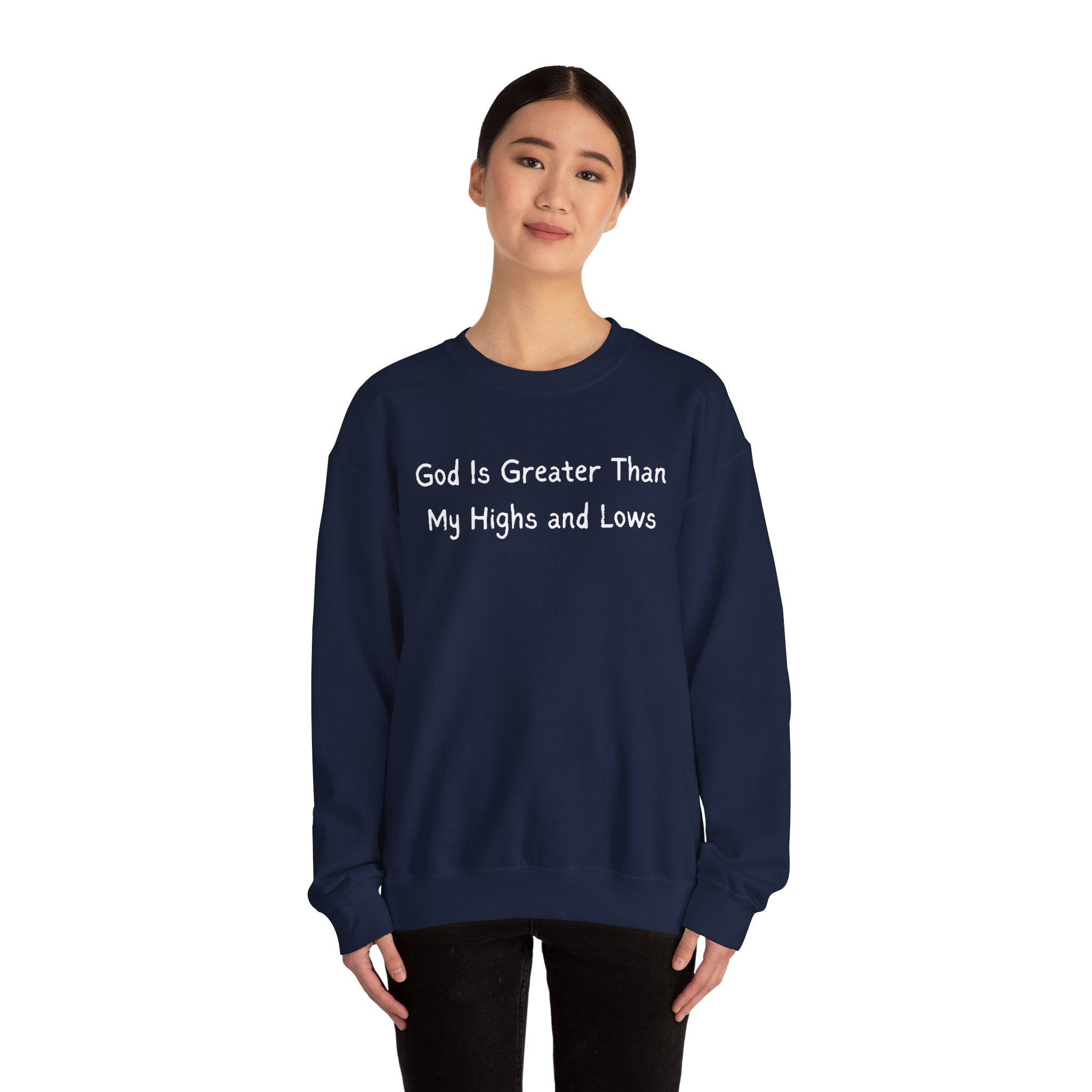 Christian Sweatshirt "God Is Greater Than My Highs and Lows" – Inspirational Crewneck