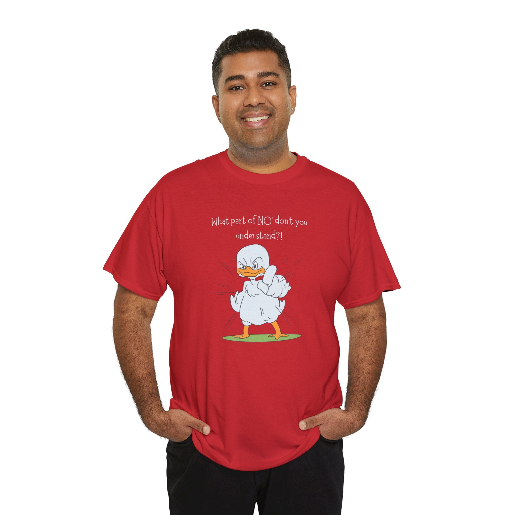 Duck Cartoon Tee – “What part of NO? don’t you understand?" Funny Graphic T‑Shirt
