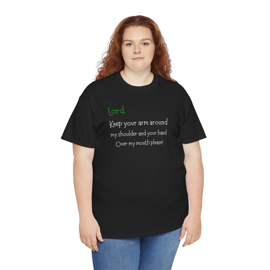 Christian Humor T‑Shirt “Lord Keep Your Arm Around My Shoulder”