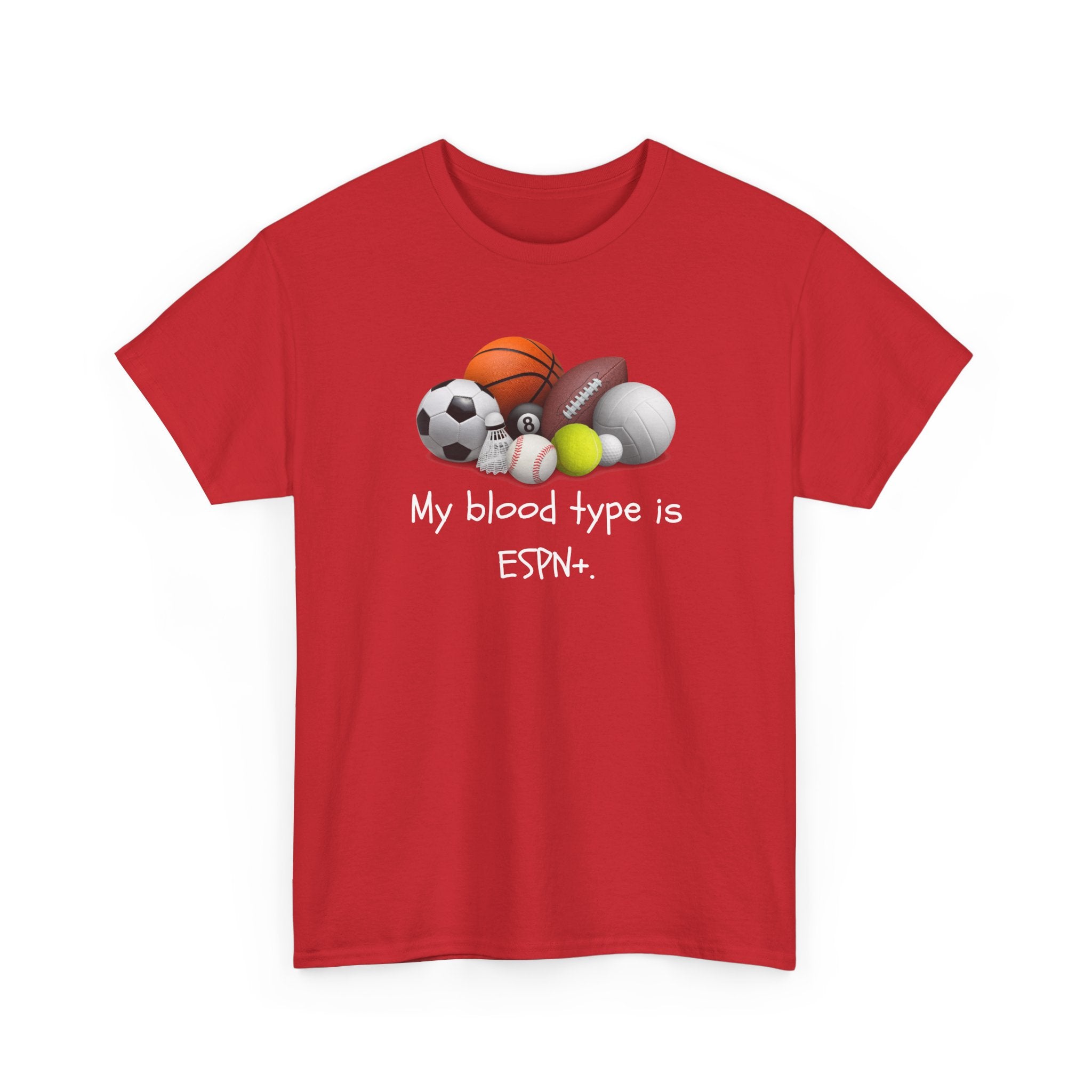 Sports Fan T‑Shirt — “My blood type is ESPN+” Graphic Tee