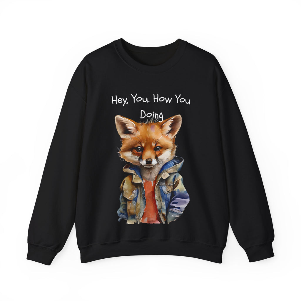 Fox Graphic Crewneck Sweatshirt — "Hey, You. How You Doing" Cozy Pullover