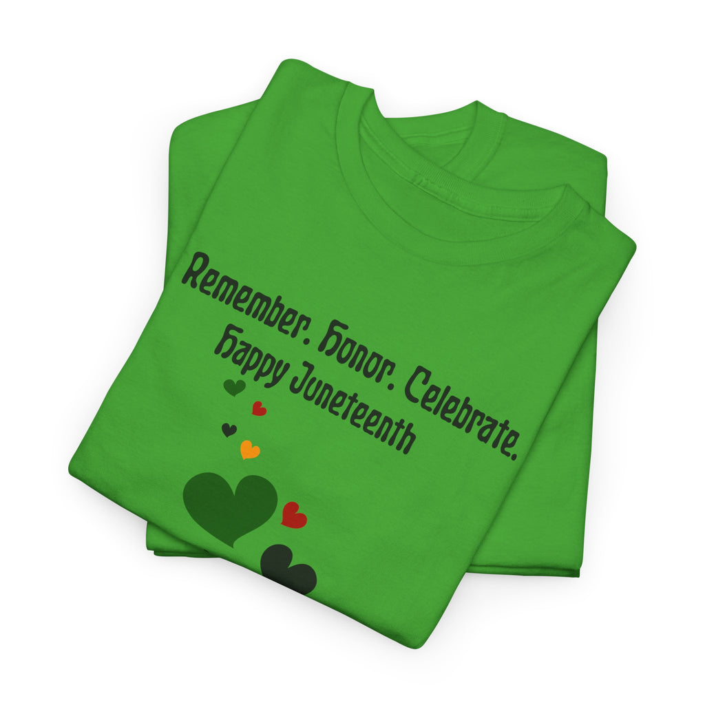 Juneteenth Celebration T‑Shirt — "Remember. Honor. Celebrate. Happy Juneteenth" with Pan-African Heart Design