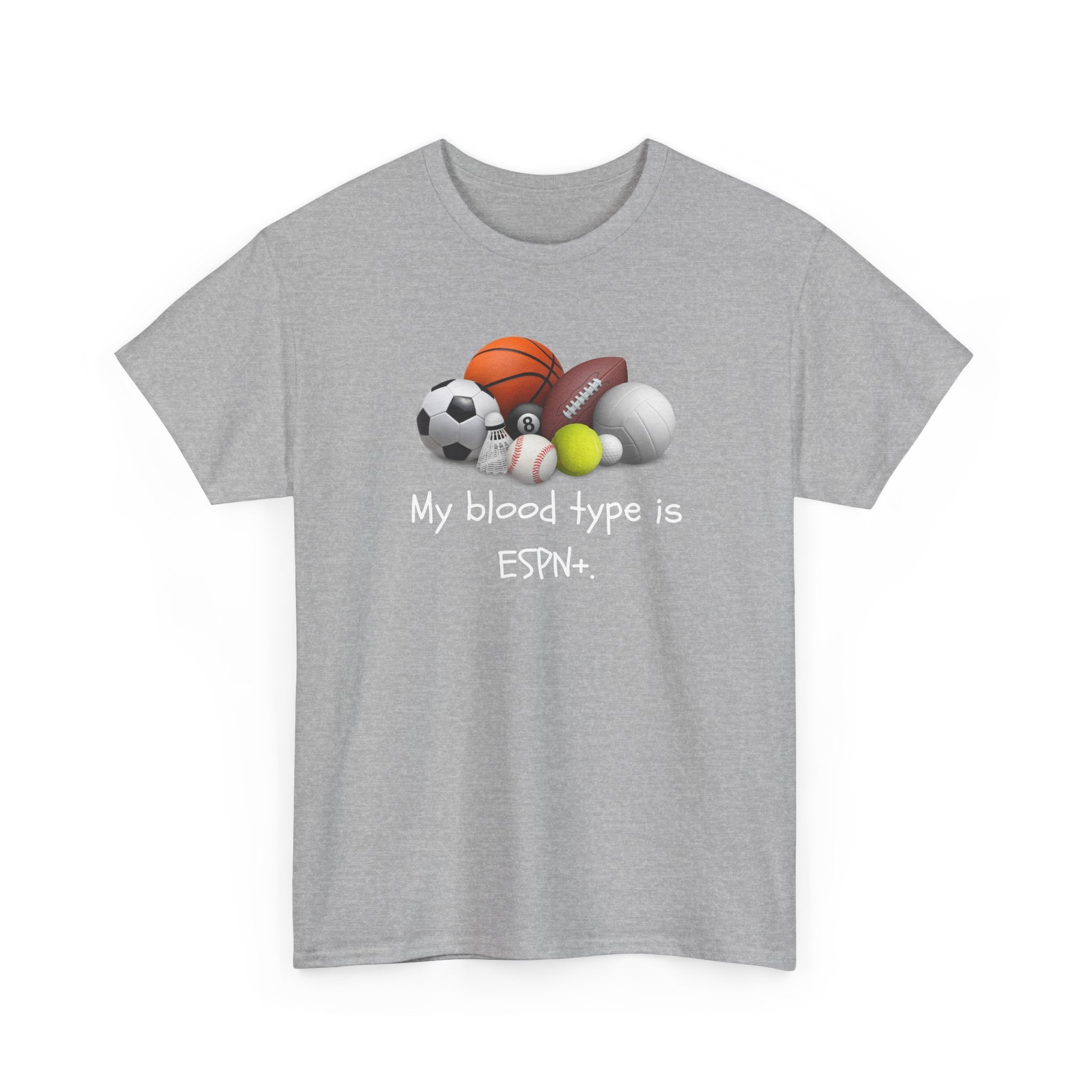 Sports Fan T‑Shirt — “My blood type is ESPN+” Graphic Tee