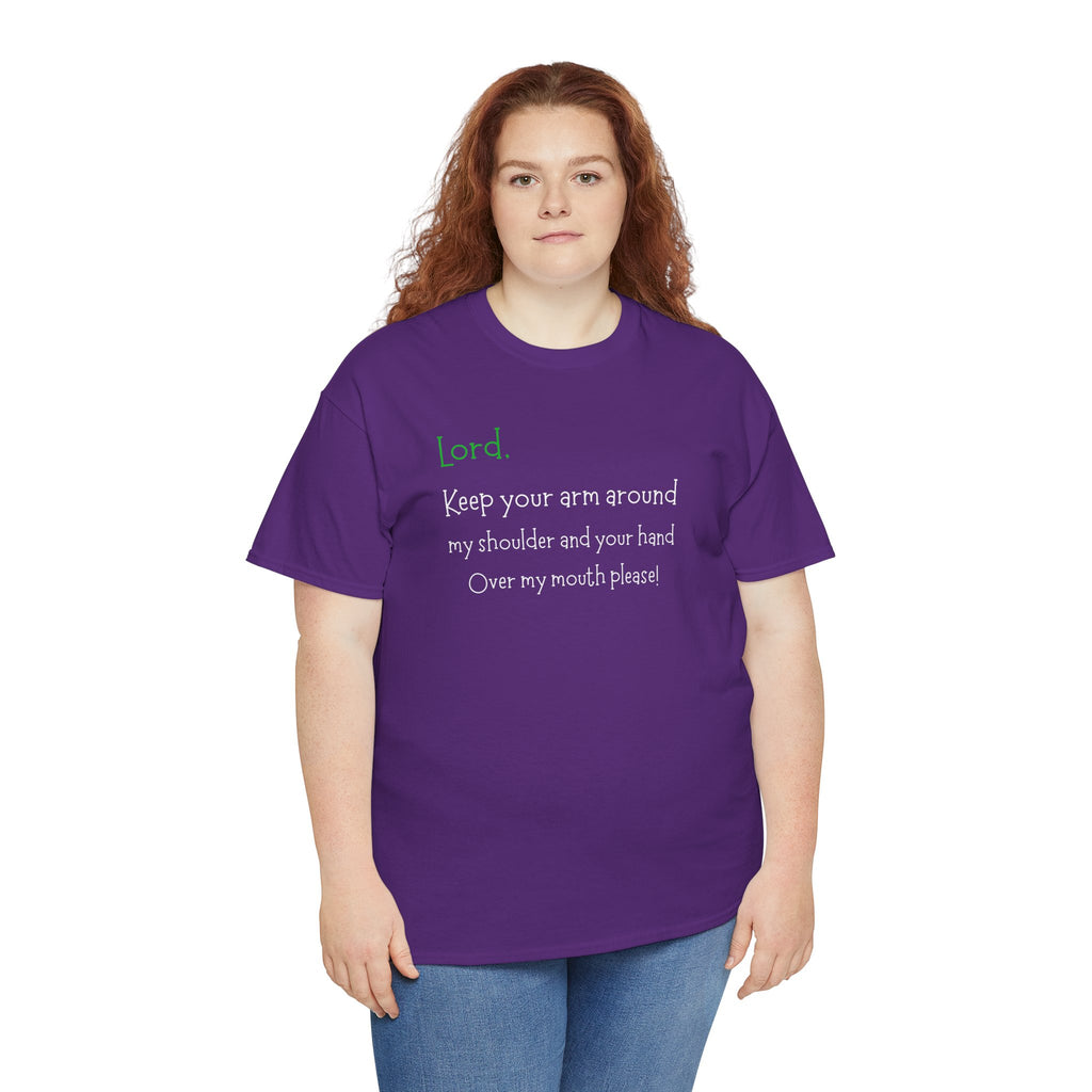Christian Humor T‑Shirt “Lord Keep Your Arm Around My Shoulder”
