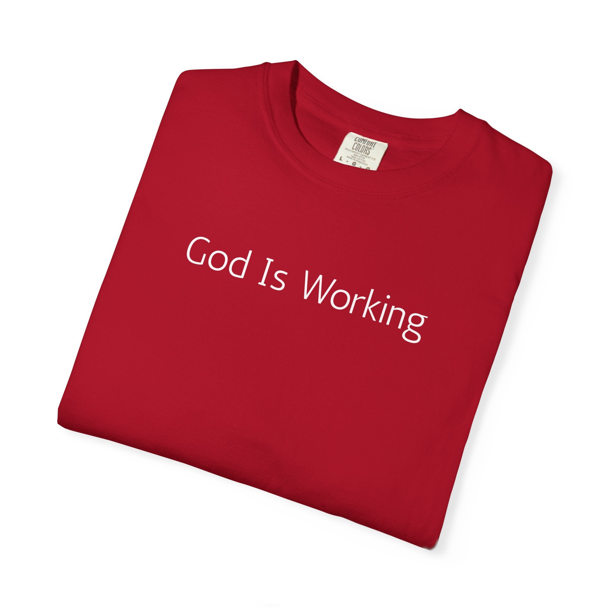 Faith T-Shirt — "God Is Working" Inspirational Tee