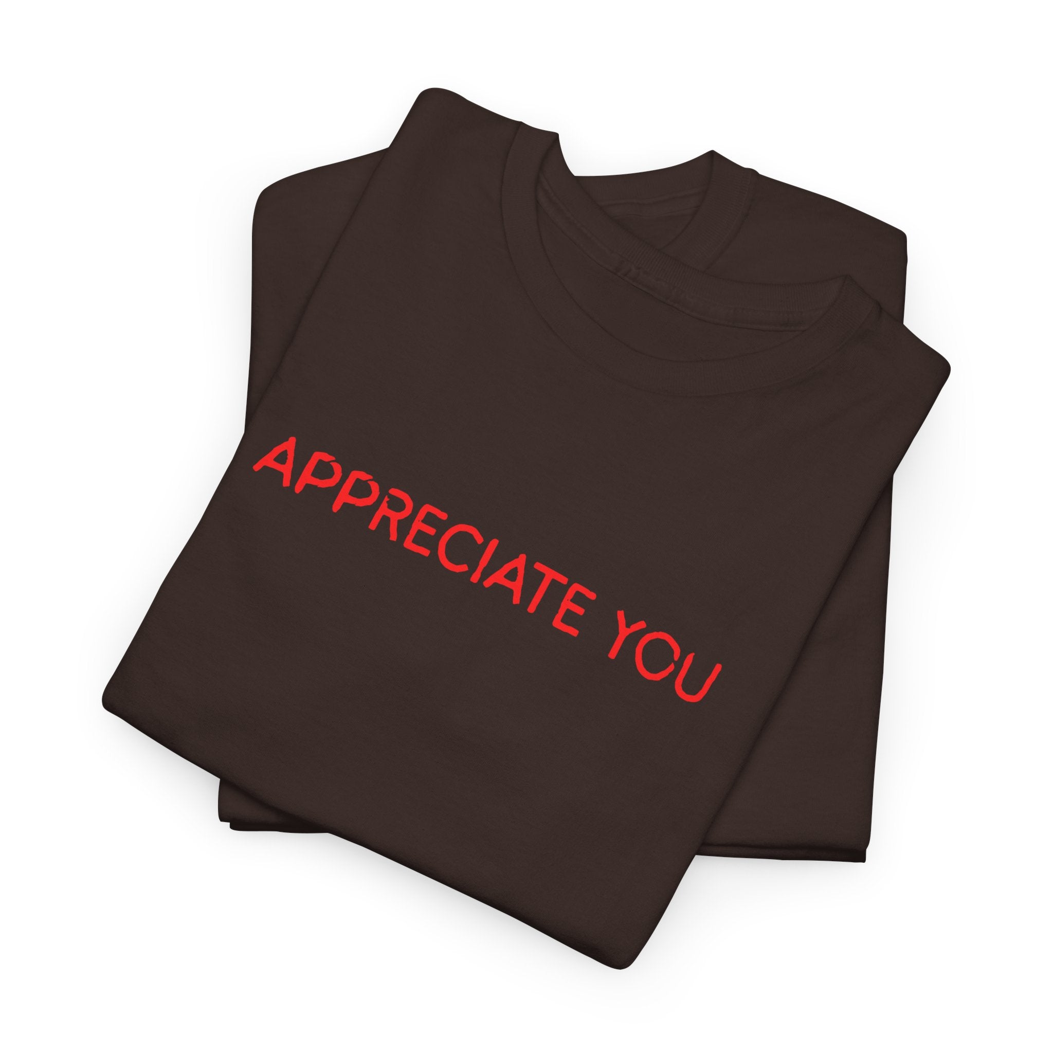 Appreciate You Tee – Minimalist Red Text Graphic T‑Shirt