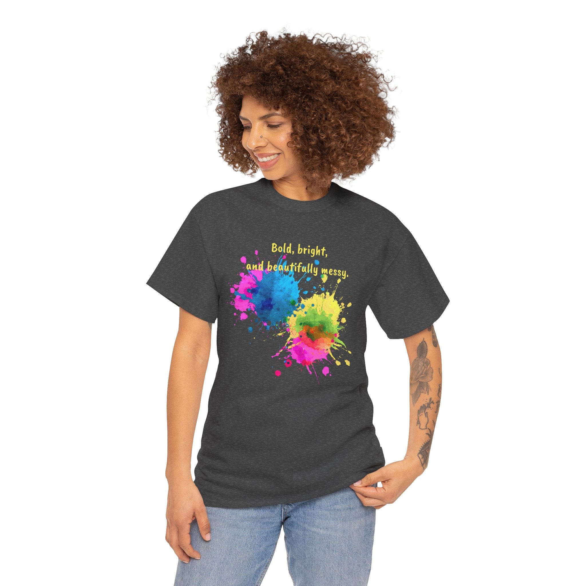 Bold, Bright and Beautifully Messy T-Shirt — Colorful Paint Splash Graphic Tee