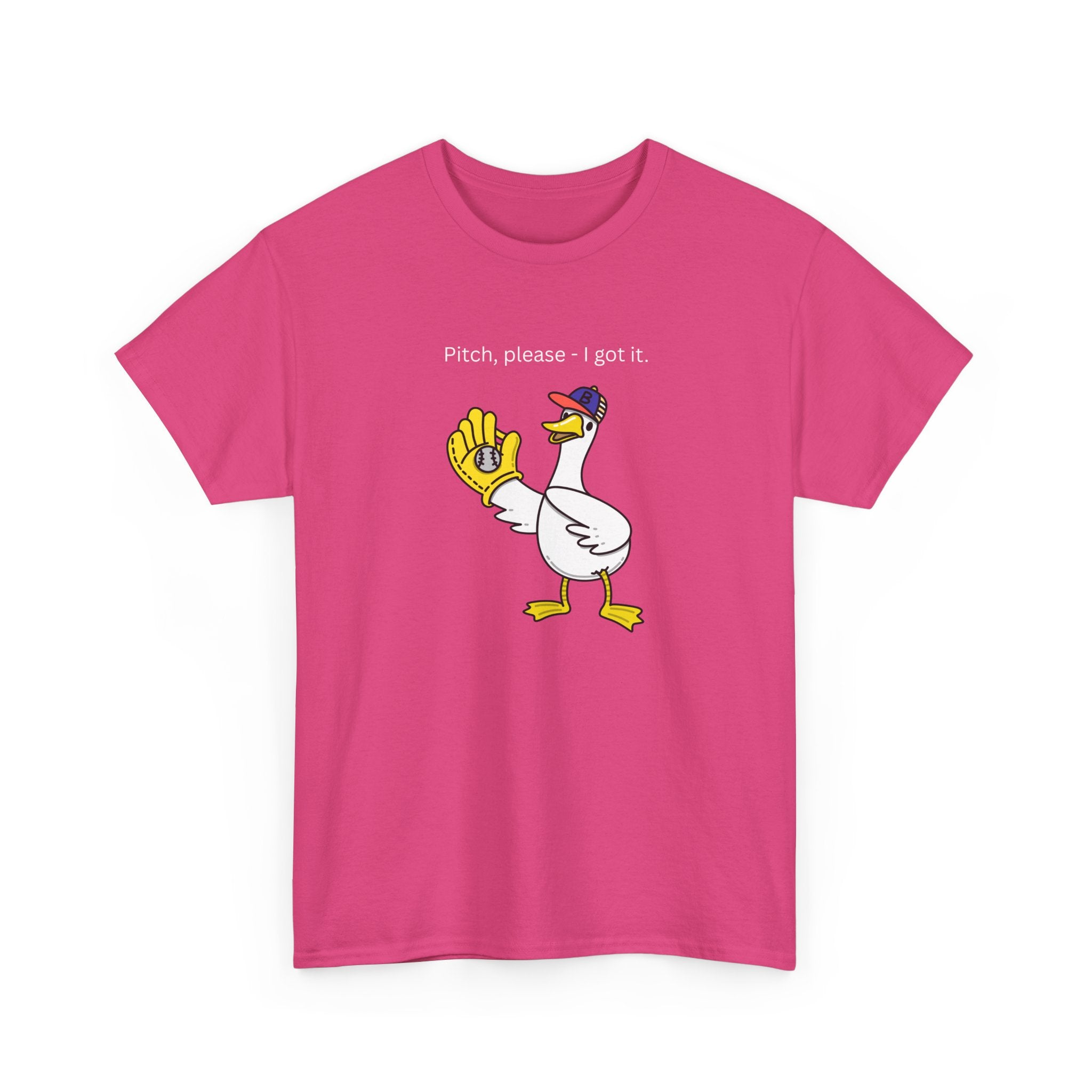 I Got It Baseball Duck T‑Shirt — Funny Catcher Graphic Tee