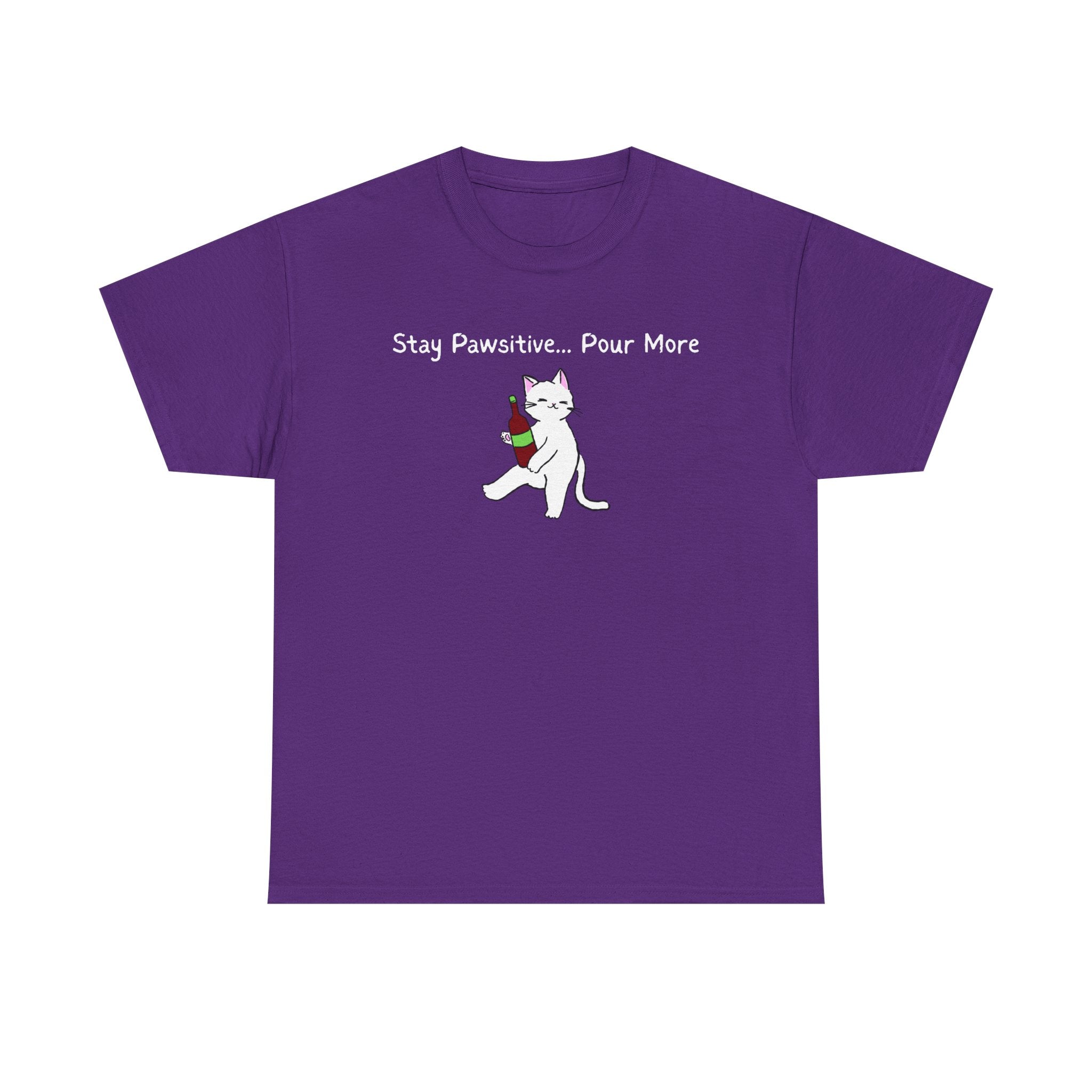 Cat Wine Tee - "Stay Pawsitive Pour More" Funny Cat Drinking T-Shirt