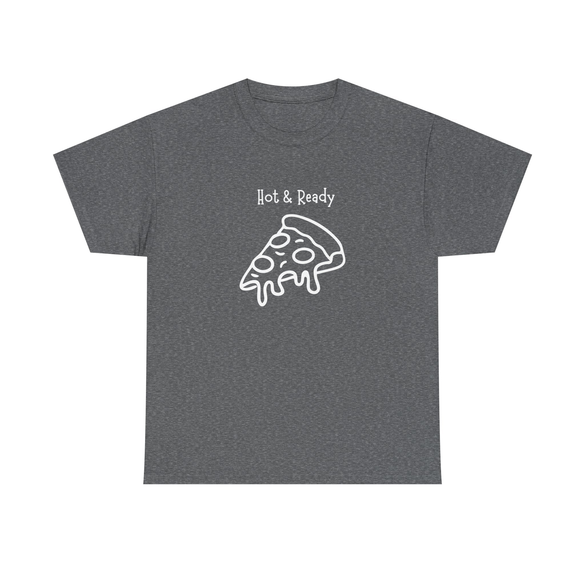Hot & Ready Pizza Tee