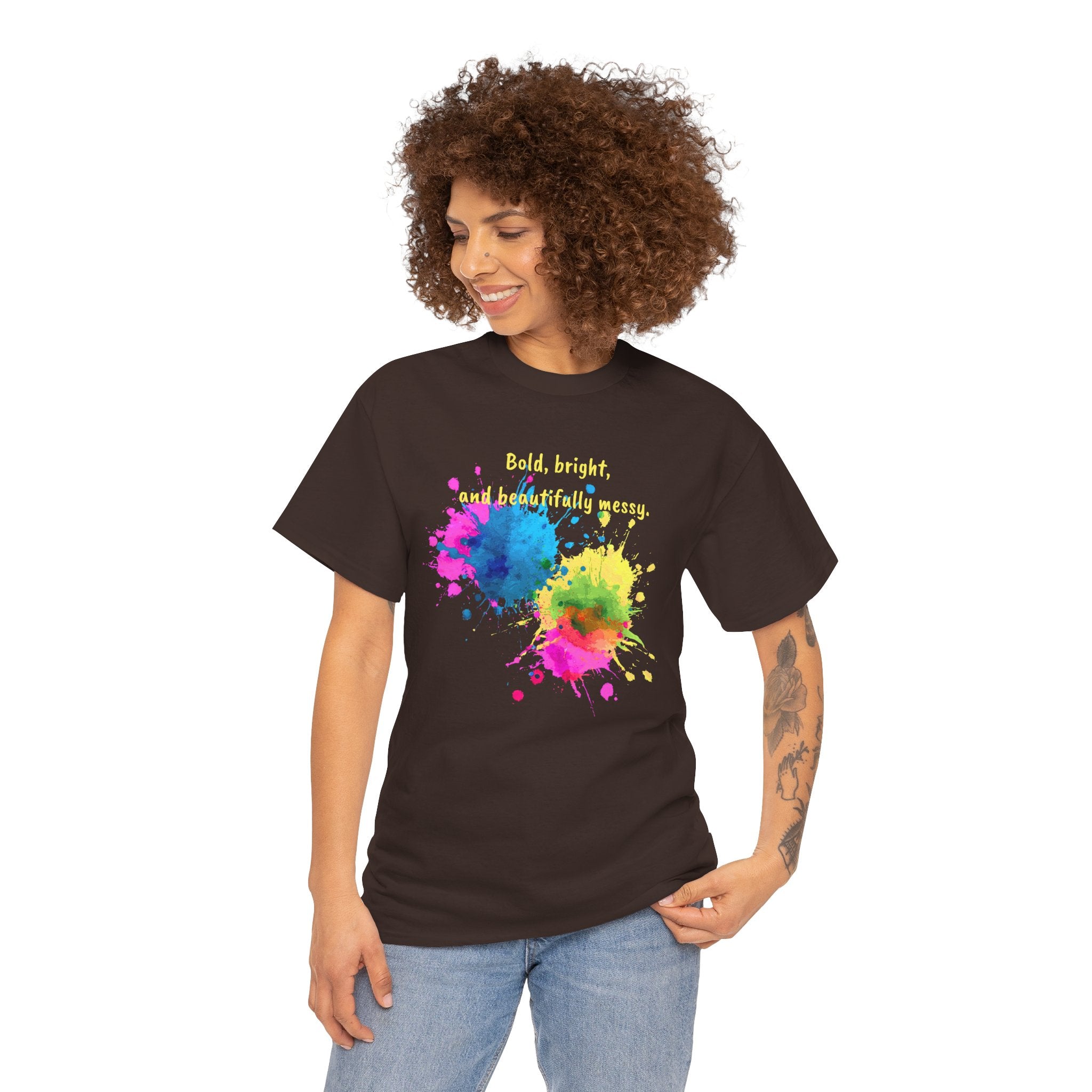 Bold, Bright and Beautifully Messy T-Shirt — Colorful Paint Splash Graphic Tee