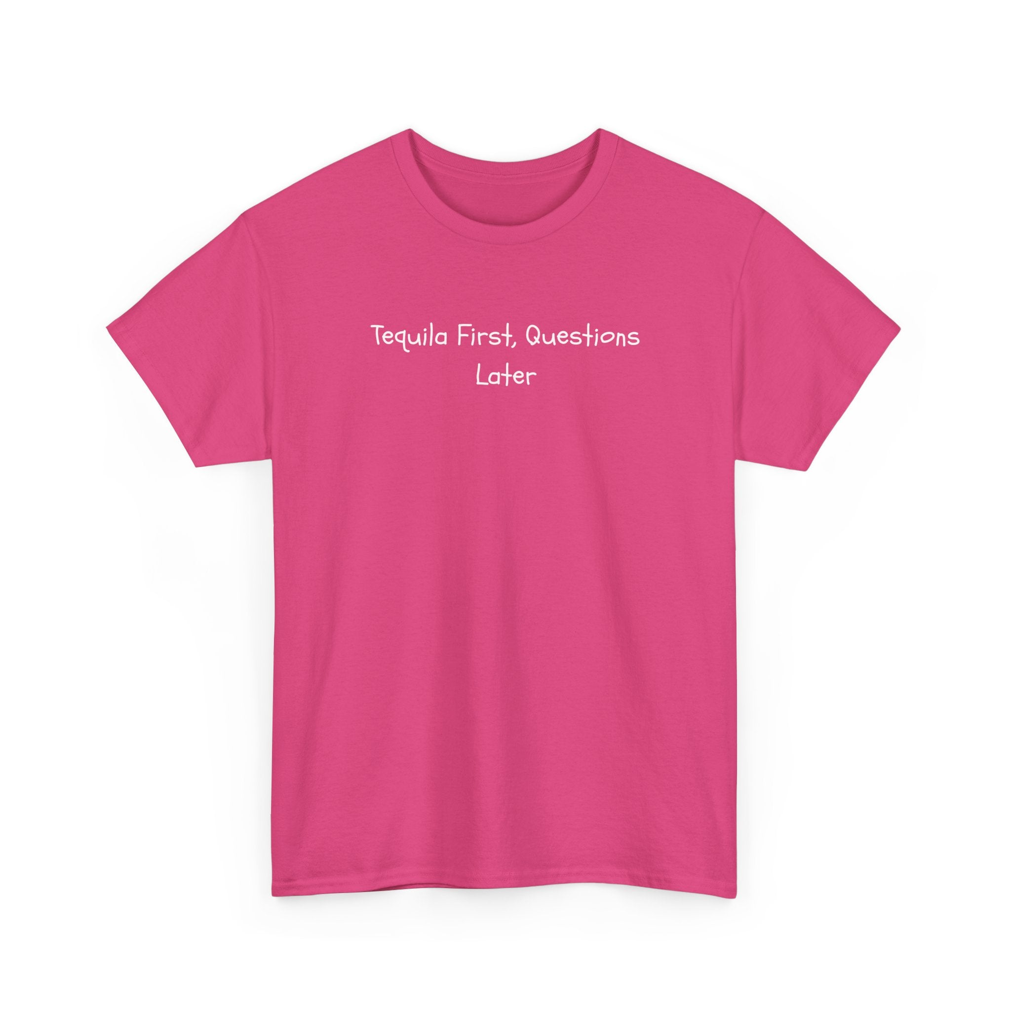 Tequila First Questions Later Tee