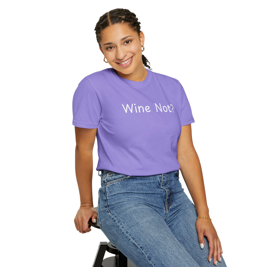 Comfort colors 1717 Template 1768690714646-Wine-Not-in-white-letters