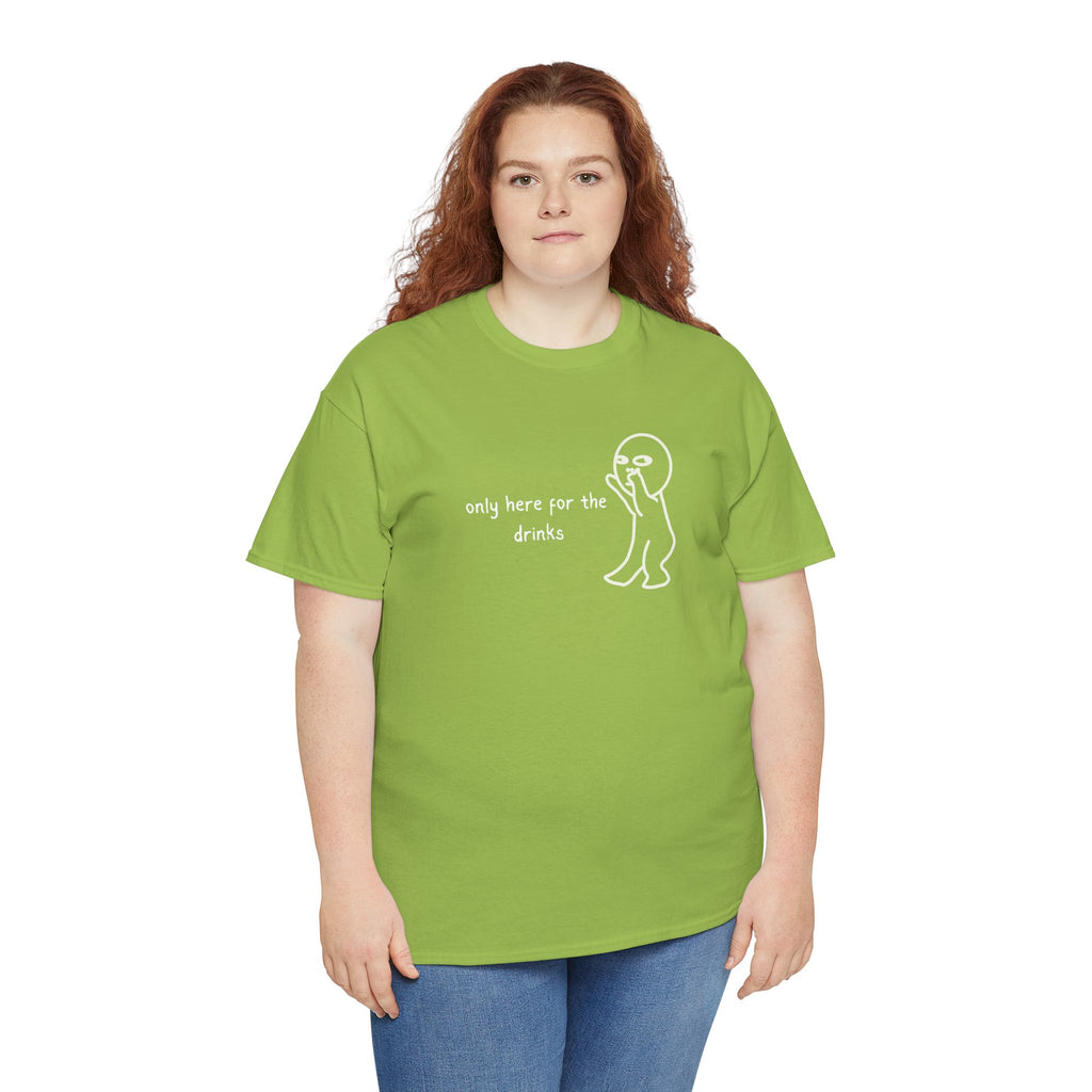 “Only Here for the Drinks” T‑Shirt — Funny Party Graphic Tee