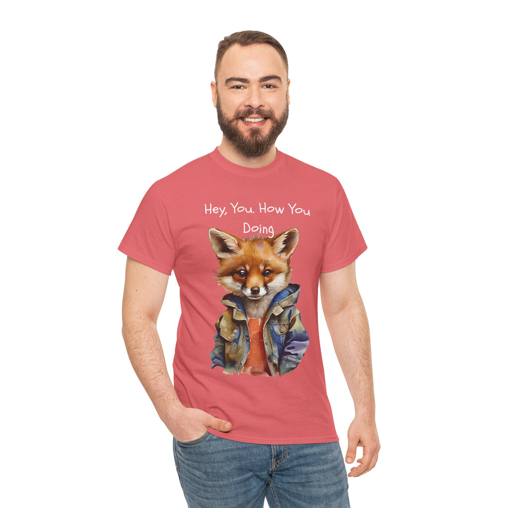 Hey, You How You Doing Fox T-Shirt