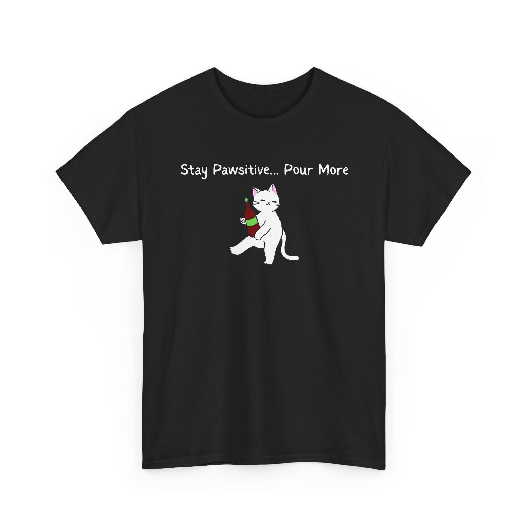 Cat Wine Tee - "Stay Pawsitive Pour More" Funny Cat Drinking T-Shirt