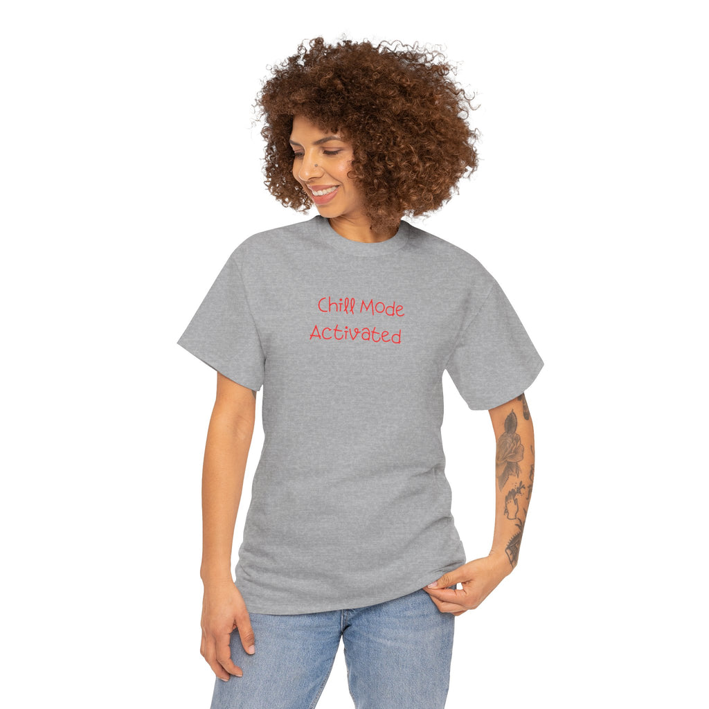 Chill Mode Activated T-Shirt