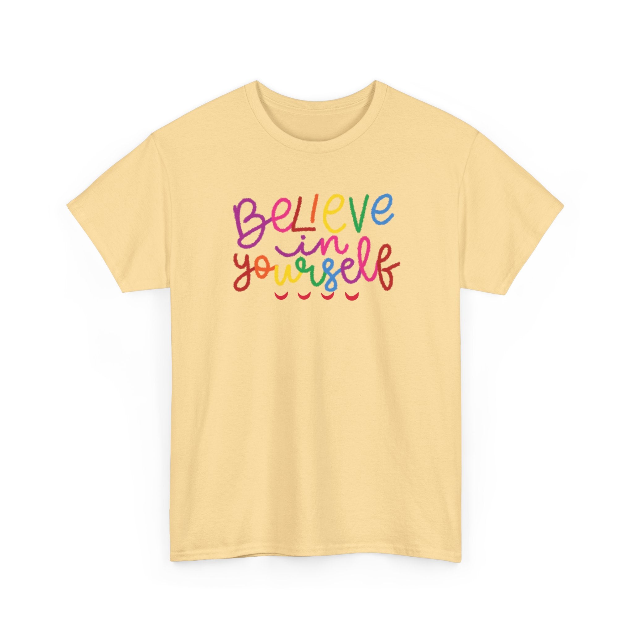Believe in Yourself Tee — Rainbow Inspirational Motivational Shirt