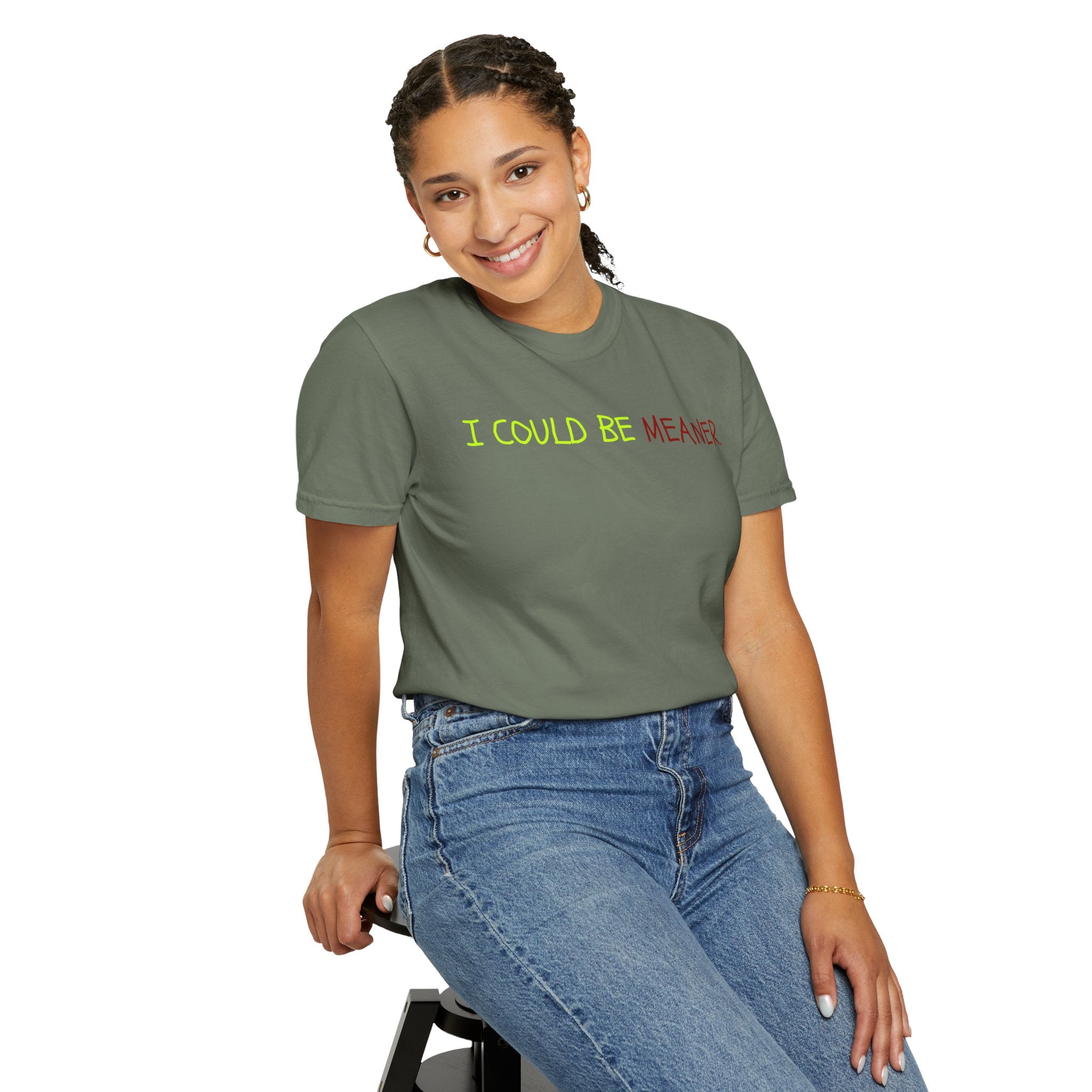 Comfort colors 1717 Template 1768370712592-I-COULD-BE-MEANER