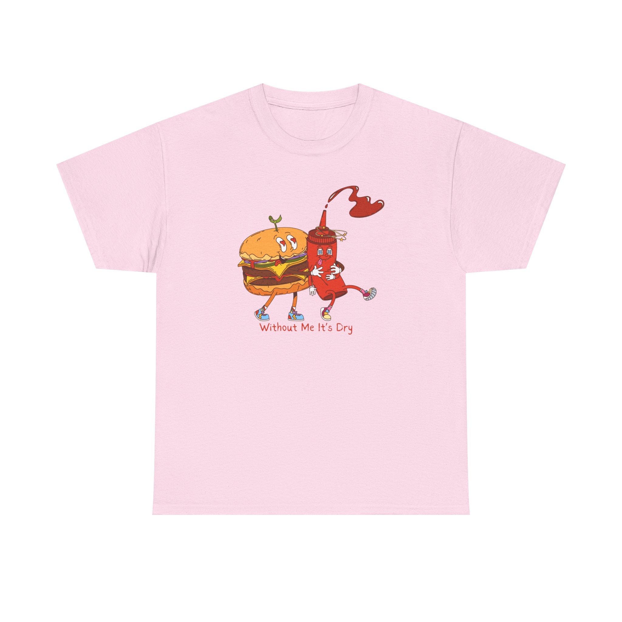 Ketchup & Burger Besties Tee — "Without Me, He’s Dry" Funny Food Couple T-Shirt