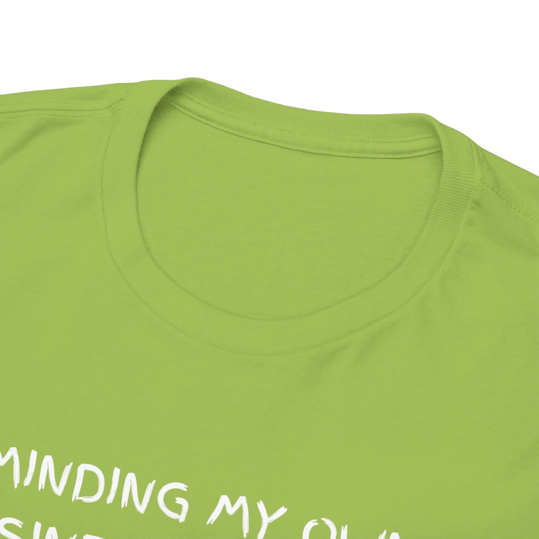 Minding My Own Business Tee — Funny Minimalist Slogan T-Shirt