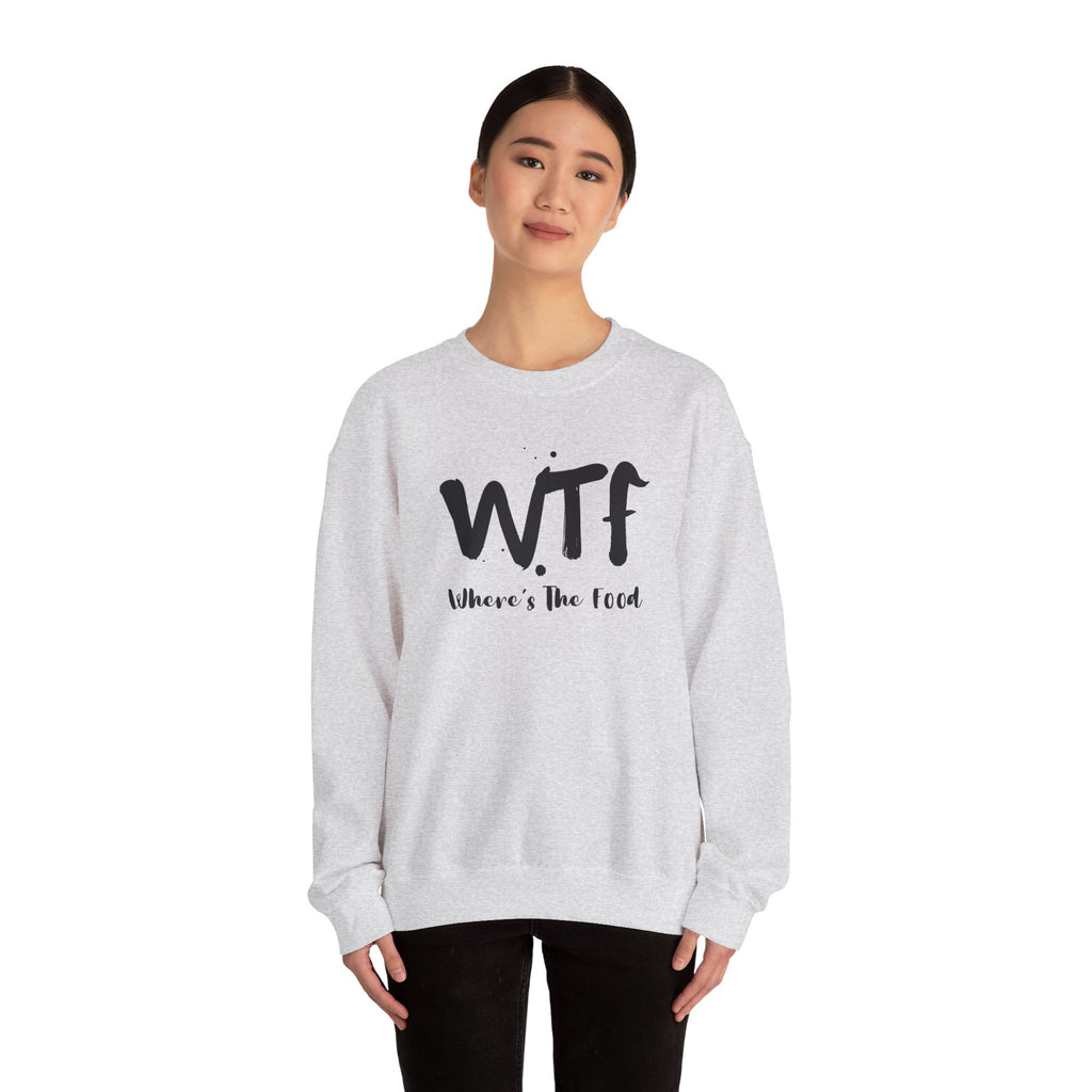Sweatshirt — "WTF Where's The Food" Funny Crewneck for Foodies